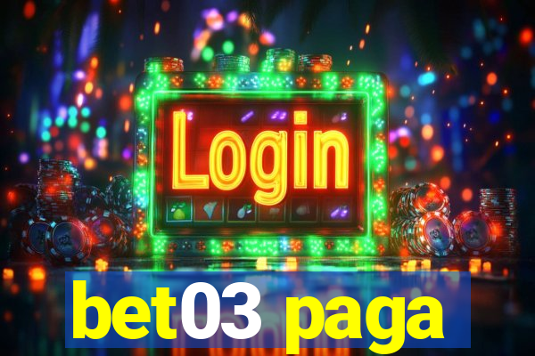 bet03 paga